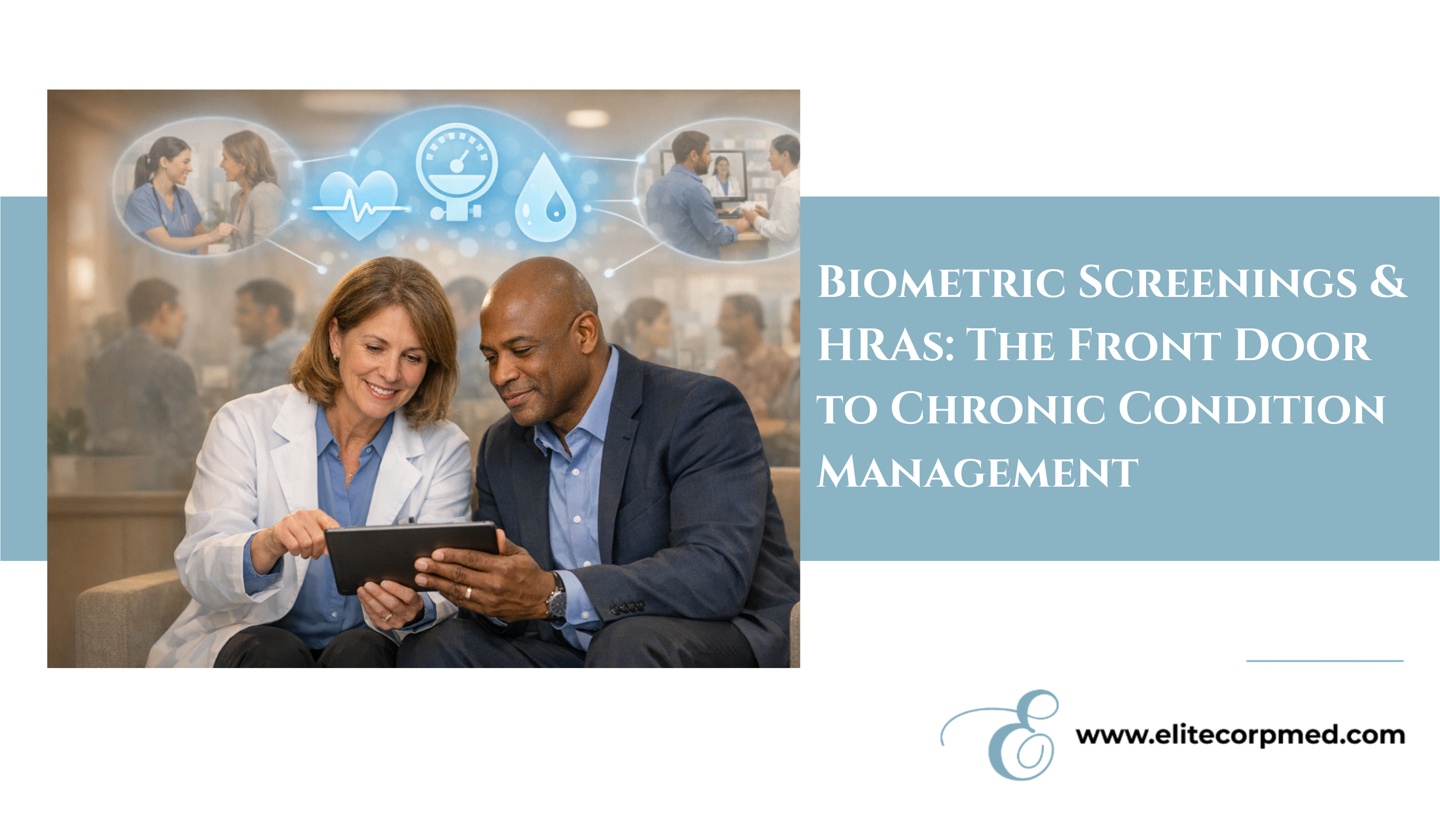 Biometric Screenings & HRAs: The Front Door to Chronic Condition Management